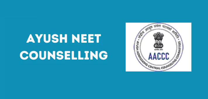 Ayush NEET Counselling 2024: Registration, Process, Fees, Seats, Cut off etc.