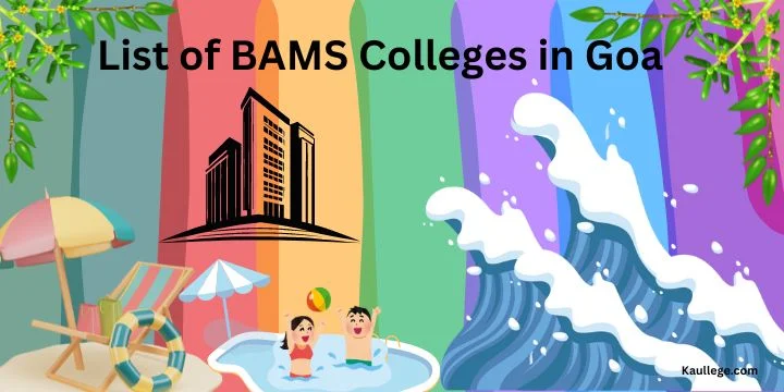 List of BAMS Colleges in Goa