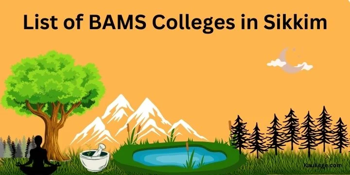 List of BAMS Colleges in Sikkim