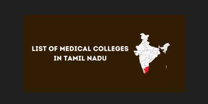 [Updated] List of Medical Colleges in Tamil Nadu 2024-25: New Colleges, MBBS, MD, MS, DNB, SS etc