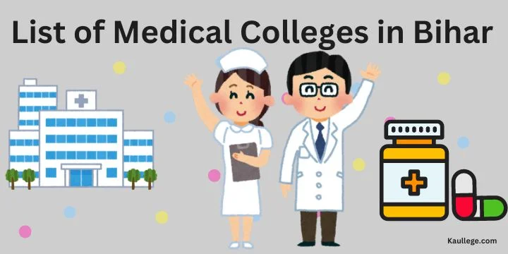 [Updated] List of Medical Colleges in Bihar 2024-25: MBBS, MD, MS, DNB, SS Seats etc