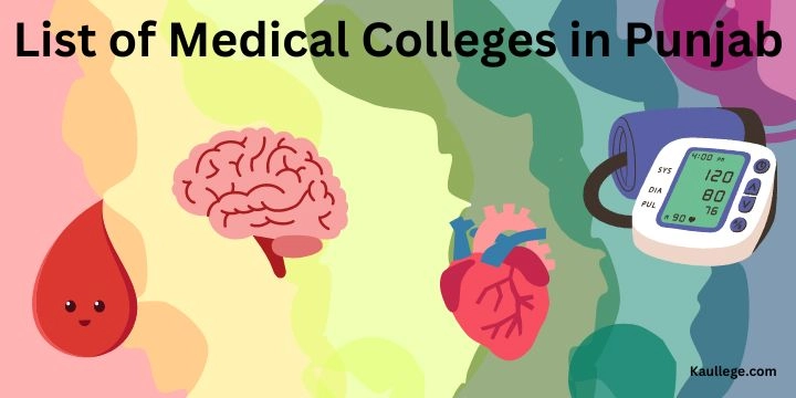 [Updated] List of Medical Colleges in Punjab 2024-25: MBBS, MD, MS, DNB, SS Seats etc