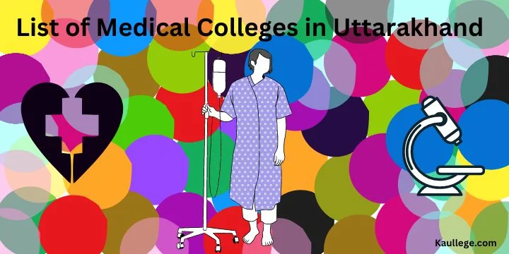 List of Medical Colleges in Uttarakhand