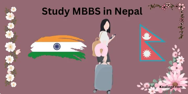 MBBS in Nepal 2024-25: Admission, Syllabus, Documents, Fees, Top Colleges etc.