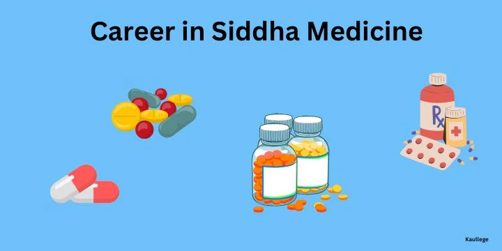 Career in Siddha Medicine in India: Course, Top Colleges, Jobs and Salary etc.