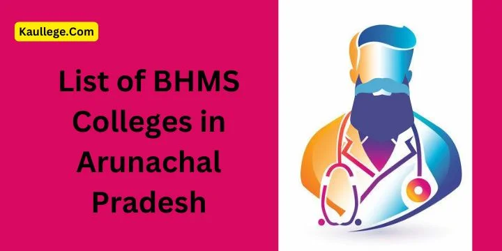 BHMS Colleges in Arunachal Pradesh