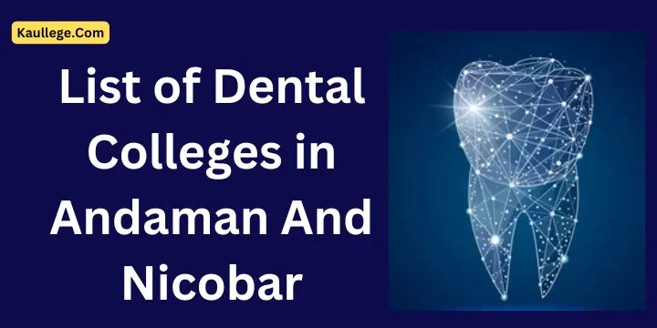 Dental Colleges in Andaman And Nicobar