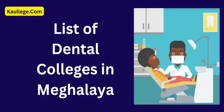 Dental Colleges in Meghalaya