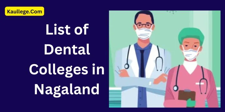 Dental Colleges in Nagaland