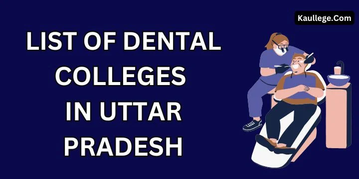 List of Dental Colleges in Uttar Pradesh