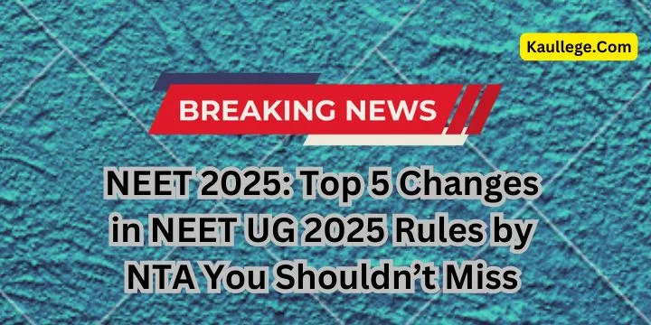 Top Changes in NEET UG Rules