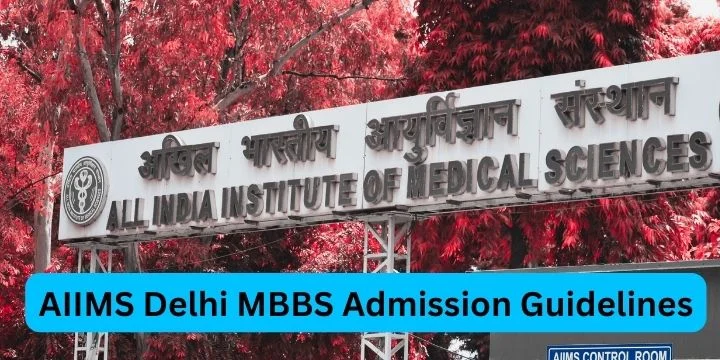 AIIMS Delhi MBBS Admission Guidelines