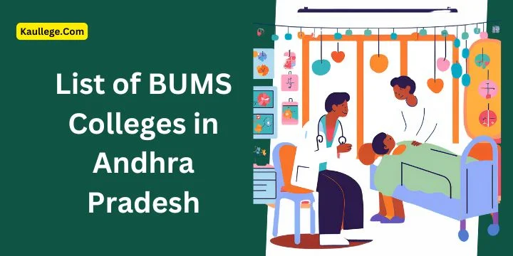 List of BUMS Colleges in Andhra Pradesh 2025-26: Govt & Private Seats, Fees, Establishment etc